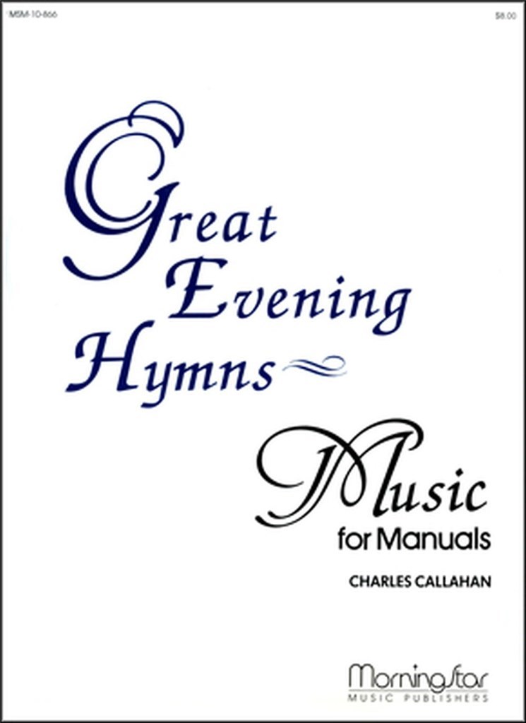 Great Evening Hymns for Manuals